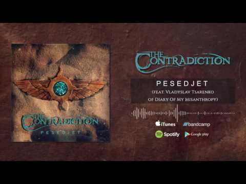 The Contradiction - The Contradiction - PESEDJET feat. Vladyslav Tsarenko of Diary O