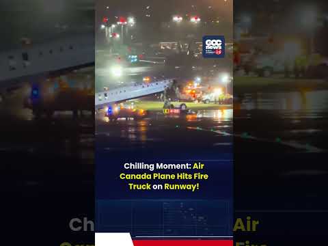 Air Canada Plane Hits Fire Truck at New York Airport, Runway Chaos