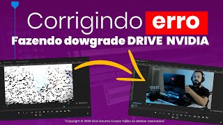 Corrigindo ERRO GLITCH fazendo dowgrade do drive NVIDIA