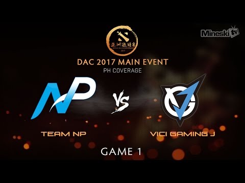 Team NP vs Team VG.J | DAC 2017 | Main Event | Bo1 | Game 1 -