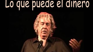 LO QUE PUEDE EL DINERO ( Paco Ibañez)
