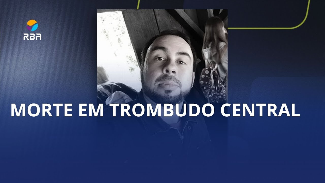 Morte em Trombudo Central