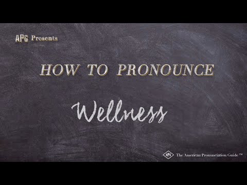 How to Pronounce Wellness (Real Life Examples!)
