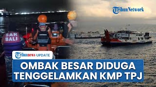 Diduga Gegara Ombak Besar, KMP Tunu Pratama Jaya Tenggelam di Selat Bali! Kapal Alami Pecah Lambung