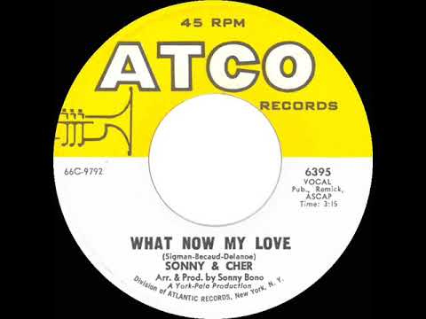 1966 HITS ARCHIVE: What Now My Love - Sonny & Cher (mono 45)