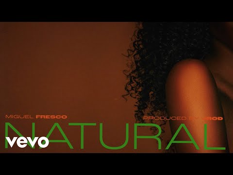 Miguel Fresco - Natural (Official Lyric Video)