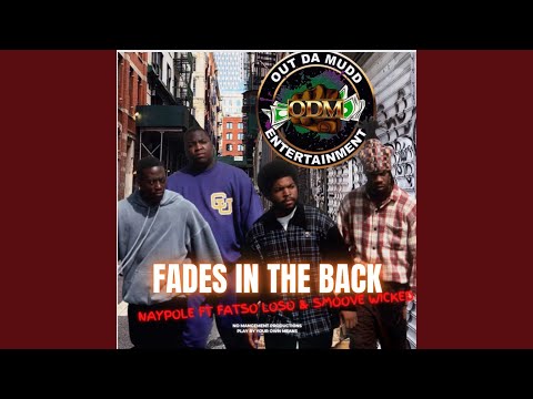 Fades In The Back (feat. FATSO LOSO & SMOOVE WICKED)
