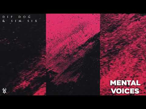 Dip Dog & Sim Six - Mental Voices (Official Audio)