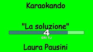 Karaoke Italiano - La soluzione - Laura Pausini ( Testo )
