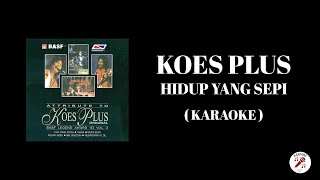 Download lagu KOES PLUS - Hidup Yang Sepi ( Karaoke ) mp3
