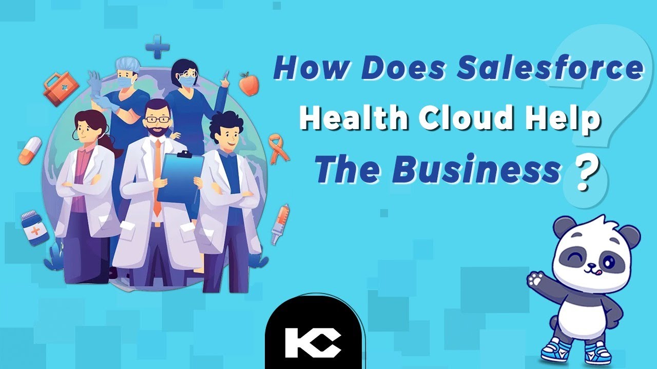 How does Salesforce Health Cloud Help the Business? | Kizzy Consulting