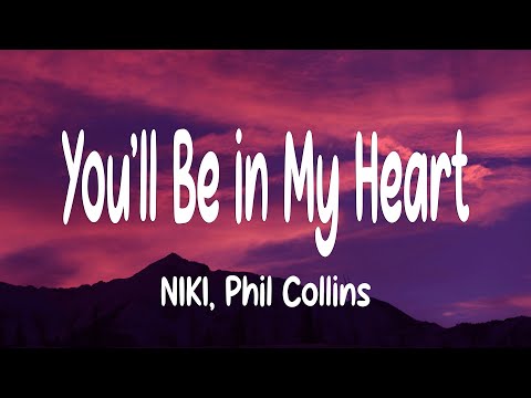 NIKI - You'll Be in My Heart (Lyrics) ft. Phil Collins