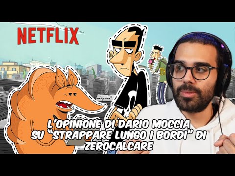L'Opinione di Dario Moccia su ''Strappare Lungo i Bordi'' di Zerocalcare