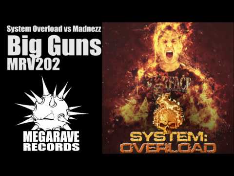 System Overload vs Madnezz - Big Guns