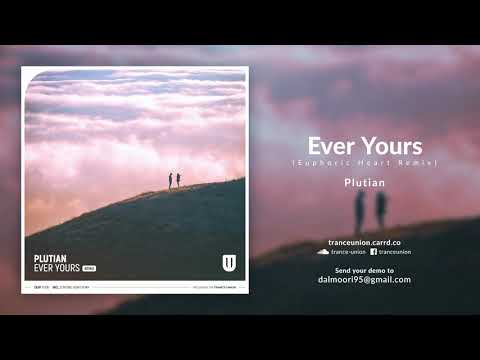 TU106. Plutian - Ever Yours (Euphoric Heart Remix)