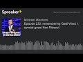 Episode 222 Remembering Gatti Ward 1 Special Guest Ken Rideout