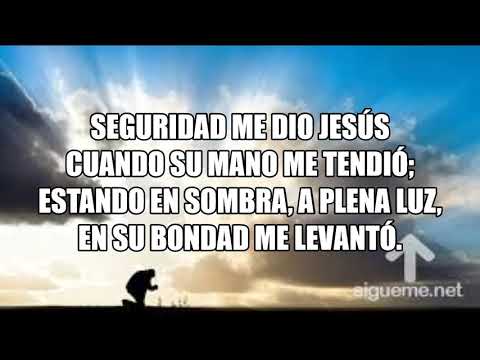 Himno 282 Seguridad me dio Jesús. Música y letra