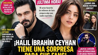 ¡Halil İbrahim Ceyhan sorprende a sus fans con una noticia inesperada!