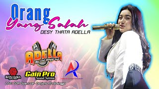 Download lagu ORANG YANG SALAH - Desy Thata Adella | OM ADELLA Live Purbalingga mp3