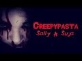 CREEPYPASTA: SALLY A SUJA 