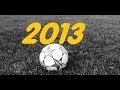 Best Of 2013 Goals Skills And Shots