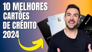 Melhores Cartões de Crédito para Milhas e Viagens em 2024