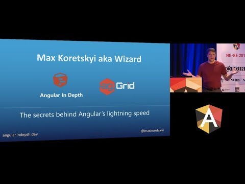 NG- BE 2019 - Max Koretskyi - The Secrets Behind Angular’s Lightning Speed