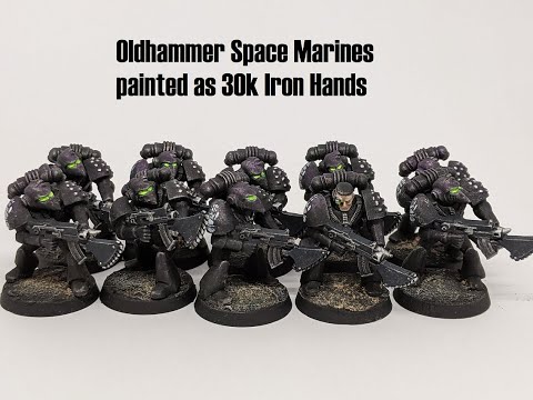 Oldhammer Space Marines painted as 30k Iron Hands