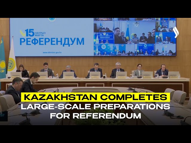 Kazakhstan completes large-scale preparations for referendum