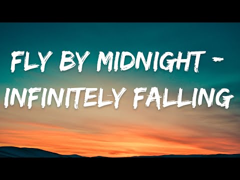 Infinitely Falling - Fly By Midnight (lyrics)