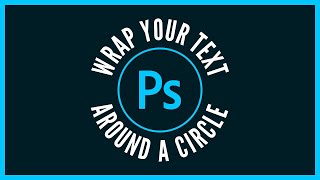How To Wrap Text Around A Circle with Photoshop