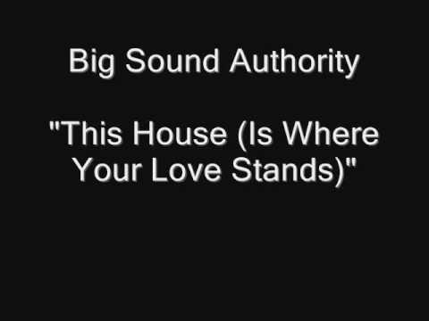 Big Sound Authority - This House (Is Where Your Love Stands) [HQ Audio]