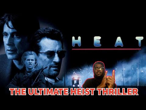 Heat (1995) Is Still the Greatest Modern Crime Thriller...Here's why