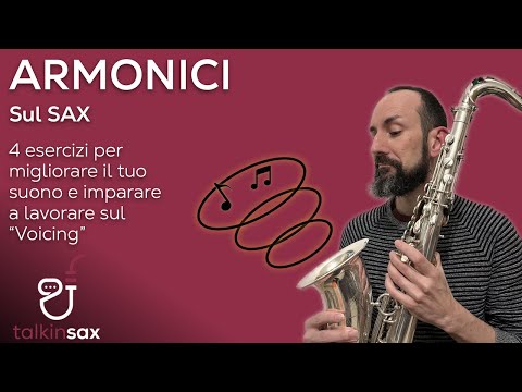 SAX impara gli Armonici, 4 Esercizi per migliorare il tuo suono!