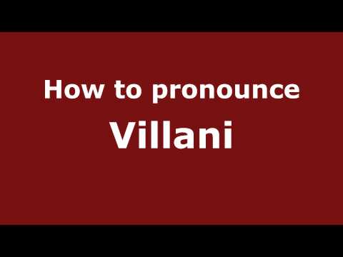 How to Pronounce Villani - PronounceNames.com