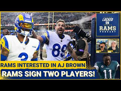 HUGE: Rams Make Two More BIG Signings, Bring Back Safety & Veteran Tight End, AJ Brown to Rams?