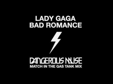 Lady Gaga - Bad Romance (Dangerous Muse "Match in the Gas Tank" Mix)