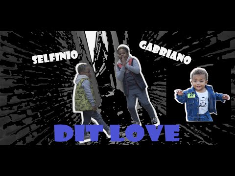 Gabriano & Selfinio -Dit love (Official Music Video)