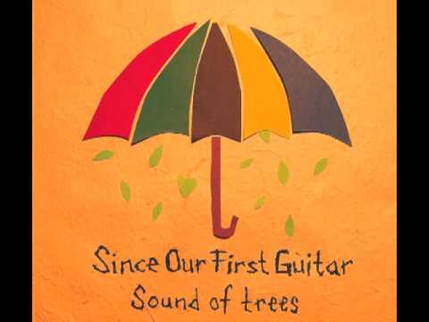 Since our first guitar - Love, leaves