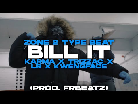 [FREE] (Zone 2) Karma x Trizzac x LR x Kwengface x Drill Type Beat - "Bill It" | prod. FRBeatz