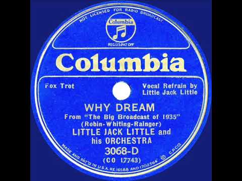 1935 Little Jack Little - Why Dream
