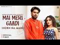 Mai Meri Gaadi Horn Na Mare Video Naveen Chaudhary Shiva Choudhary New Haryanvi Song 2026