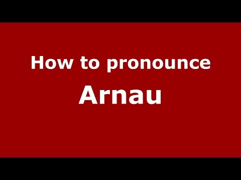 How to pronounce Arnau