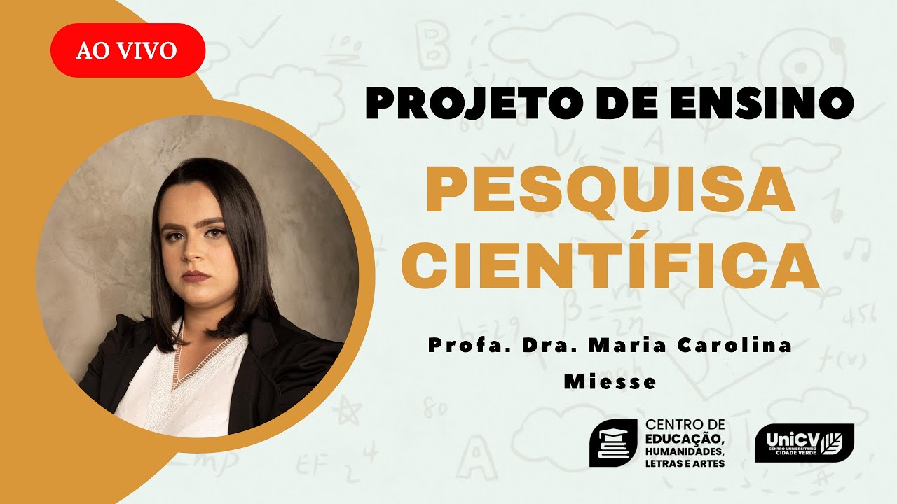 Aula 7: Projeto de ensino. Pesquisa Científica: Metodologia