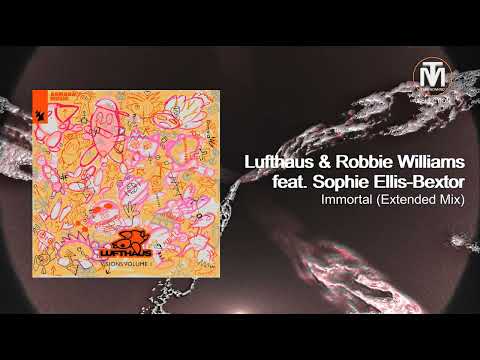 Lufthaus & Robbie Williams feat. Sophie Ellis-Bextor - Immortal (Extended Mix) [Armada Music]