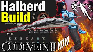 MOST OP HALBERD BUILD in Code Vein 2