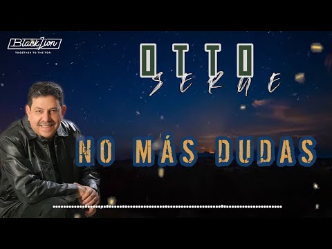 Otto Serge - No Más Dudas  (Video Lyric)