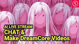 Chat + Make DreamCore AI Videos Together