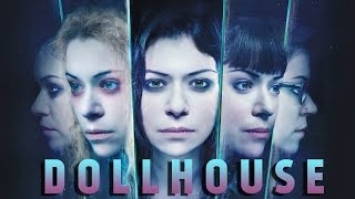 Orphan Black | Dollhouse