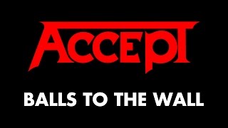Accept - Balls To The Wall (Lyrics) - Official Remaster